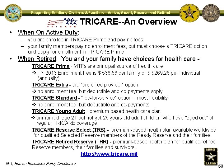 Supporting Soldiers, Civilians & Families – Active, Guard, Reserve and Retired TRICARE--An Overview •