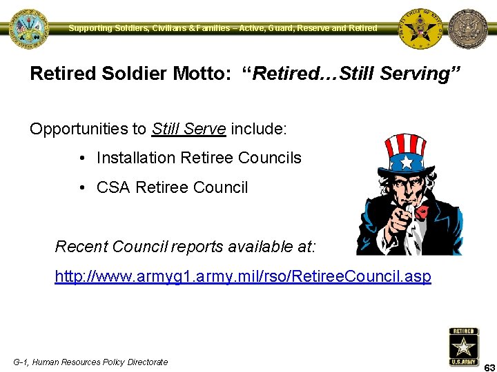 Supporting Soldiers, Civilians & Families – Active, Guard, Reserve and Retired Soldier Motto: “Retired…Still
