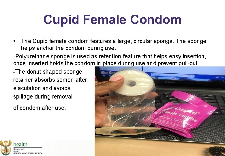 Cupid Female Condom • The Cupid female condom features a large, circular sponge. The
