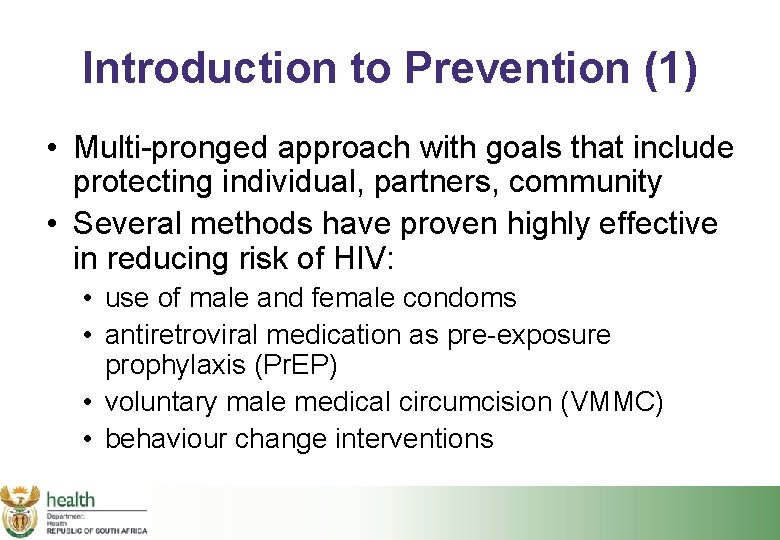 Introduction to Prevention (1) • Multi-pronged approach with goals that include protecting individual, partners,