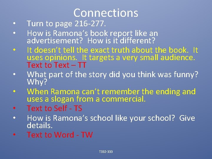  • • Connections Turn to page 216 -277. How is Ramona’s book report