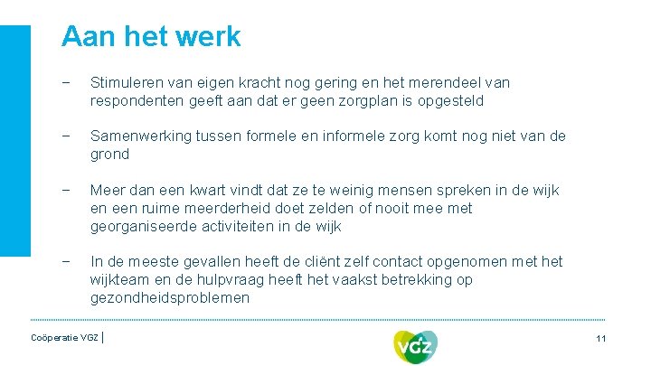 Aan het werk − Stimuleren van eigen kracht nog gering en het merendeel van