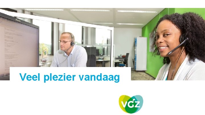 Veel plezier vandaag 