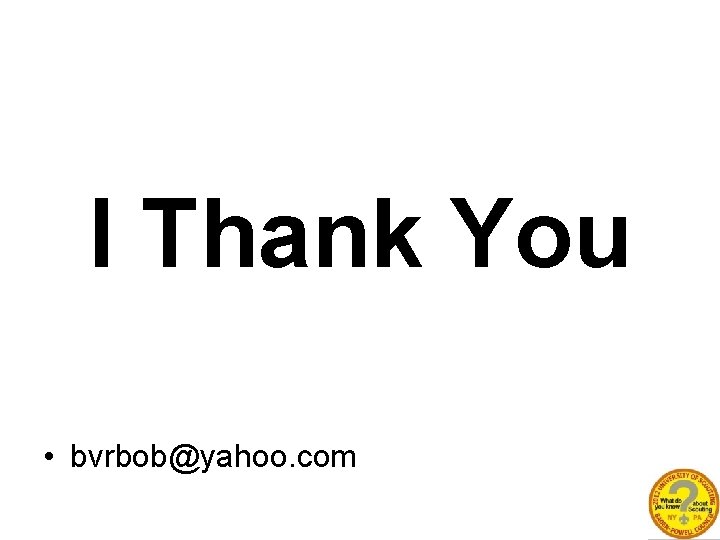 I Thank You • bvrbob@yahoo. com 
