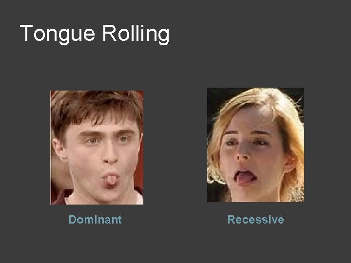 Tongue Rolling Dominant Recessive 