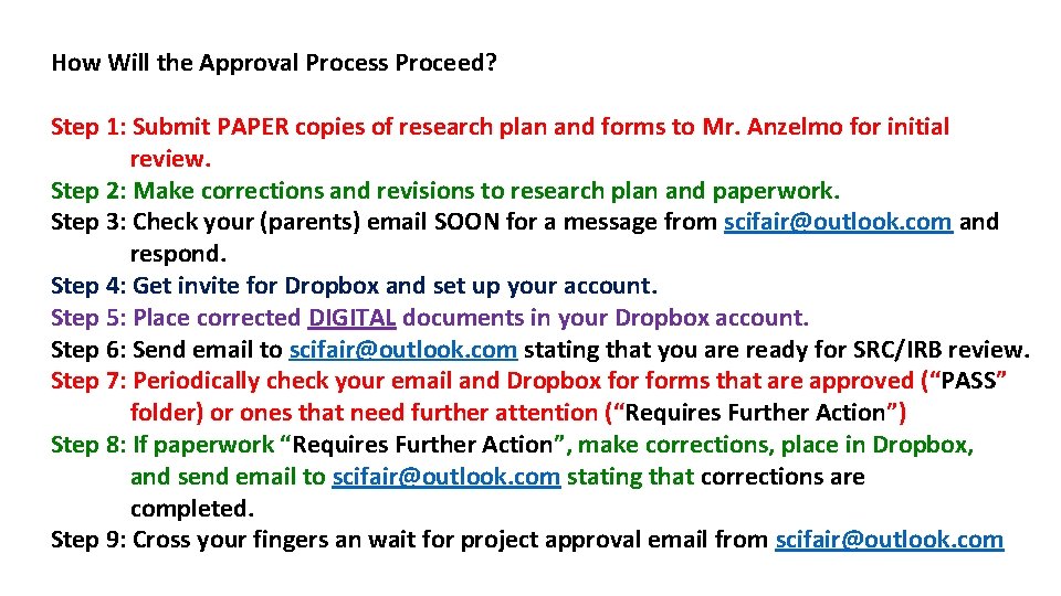 How Will the Approval Process Proceed? Step 1: Submit PAPER copies of research plan