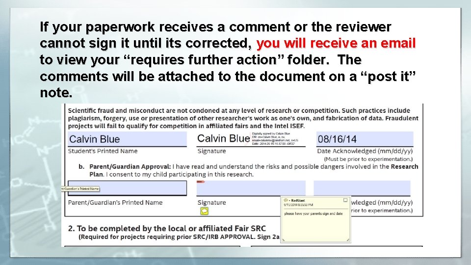 If your paperwork receives a comment or the reviewer cannot sign it until its