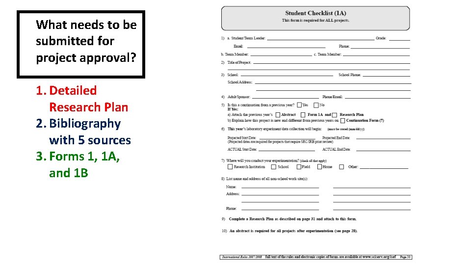 What needs to be submitted for project approval? 1. Detailed Research Plan 2. Bibliography