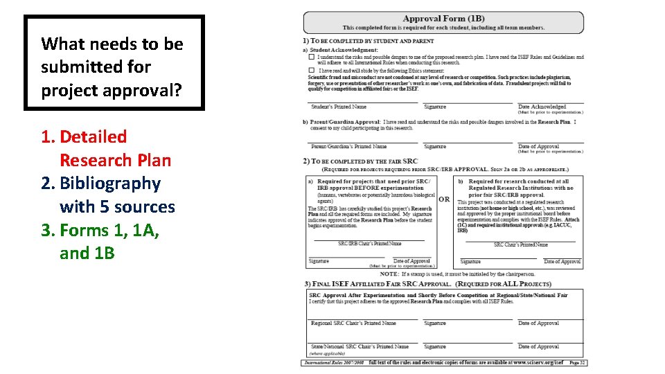 What needs to be submitted for project approval? 1. Detailed Research Plan 2. Bibliography