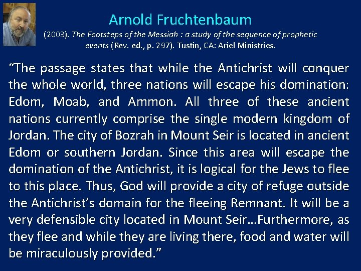 Arnold Fruchtenbaum (2003). The Footsteps of the Messiah : a study of the sequence