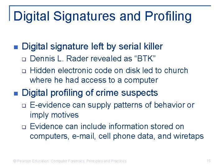 Digital Signatures and Profiling n Digital signature left by serial killer q q n