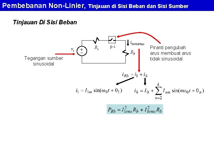 Pembebanan Non-Linier, Tinjauan di Sisi Beban dan Sisi Sumber Tinjauan Di Sisi Beban vs