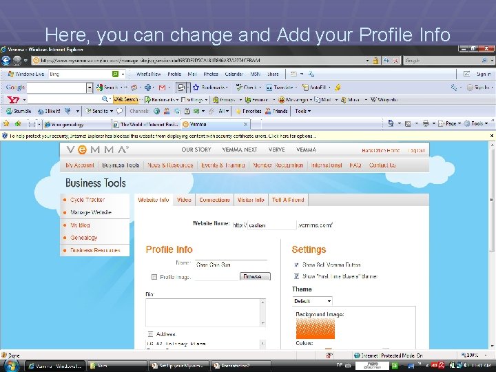 Here, you can change and Add your Profile Info 