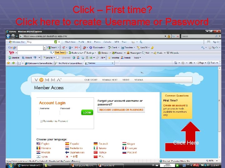 Click – First time? Click here to create Username or Password Click Here 