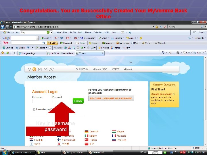 Congratulation. . You are Successfully Created Your My. Vemma Back Office Key in username