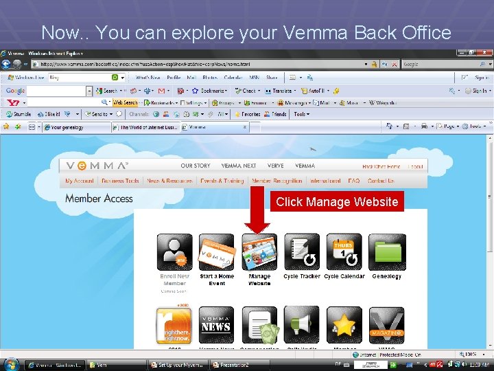Now. . You can explore your Vemma Back Office Click Manage Website 