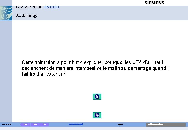 CTA AIR NEUF: ANTIGEL Au démarrage Cette animation a pour but d’expliquer pourquoi les