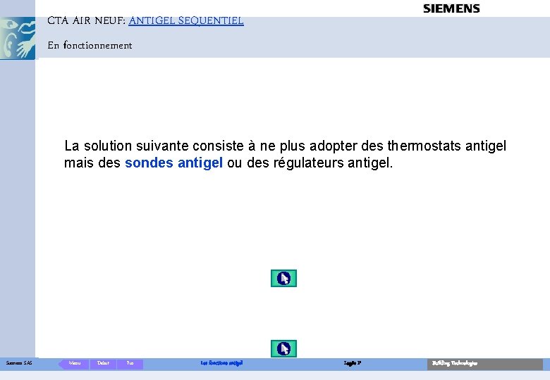 CTA AIR NEUF: ANTIGEL SEQUENTIEL En fonctionnement - + La solution suivante consiste à