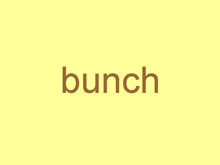 bunch 