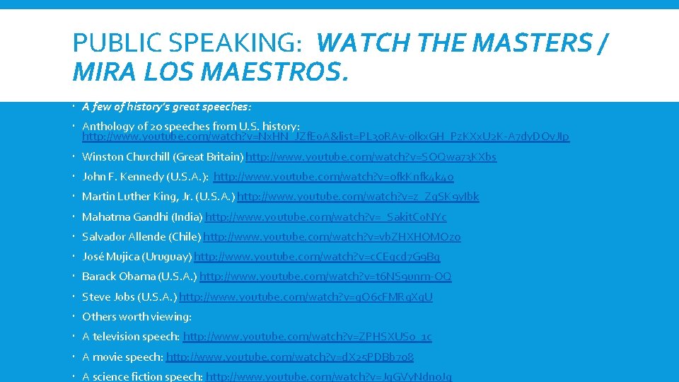 PUBLIC SPEAKING: WATCH THE MASTERS / MIRA LOS MAESTROS. A few of history’s great