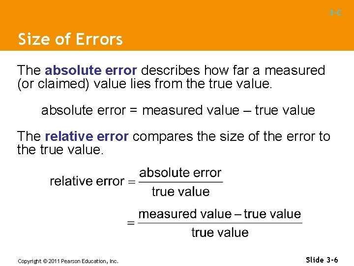 3 -C Size of Errors The absolute error describes how far a measured (or