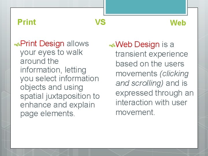 Print VS Design allows your eyes to walk around the information, letting you select