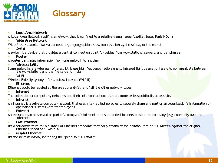 Glossary § Local Area Network A Local Area Network (LAN) is a network that Glossary § Local Area Network A Local Area Network (LAN) is a network that