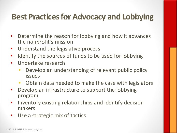 Best Practices for Advocacy and Lobbying • Determine the reason for lobbying and how
