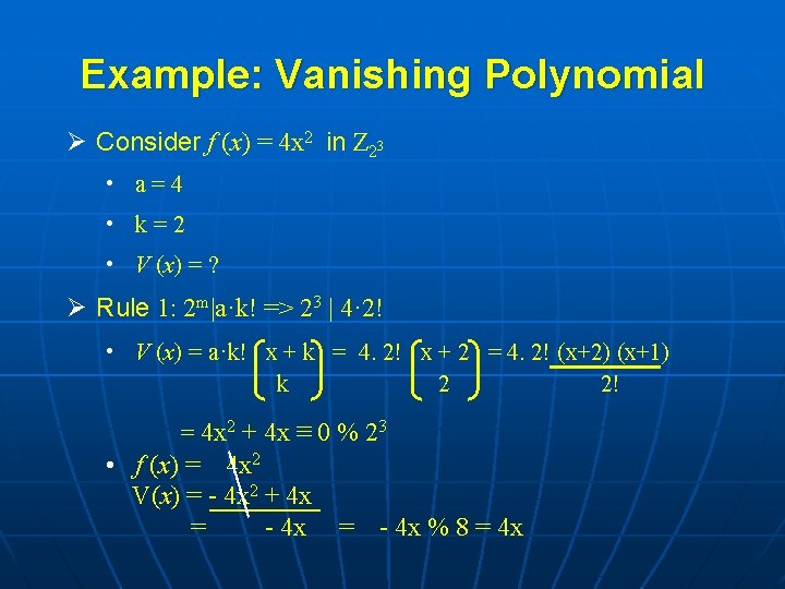 Example: Vanishing Polynomial Ø Consider f (x) = 4 x 2 in Z 23