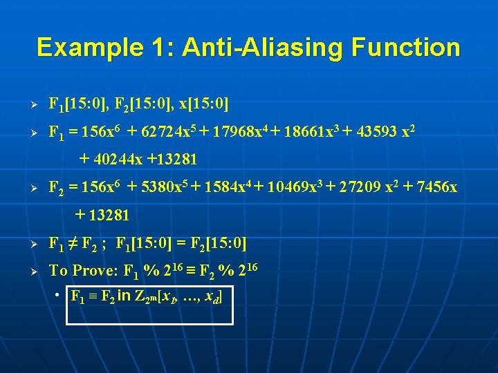 Example 1: Anti-Aliasing Function Ø F 1[15: 0], F 2[15: 0], x[15: 0] Ø