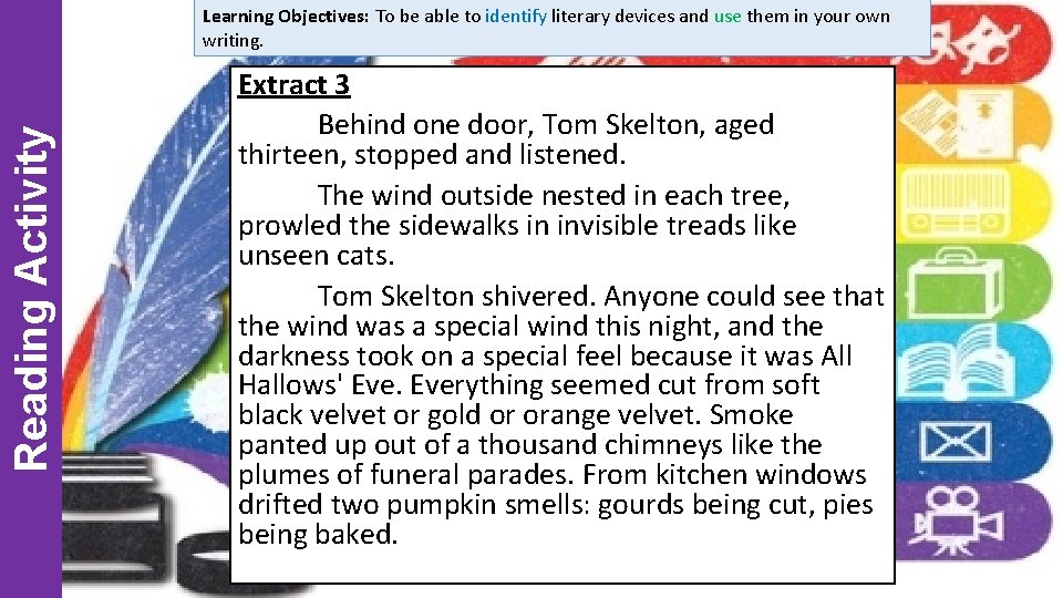 Reading Activity Learning Objectives: To be able to identify literary devices and use them