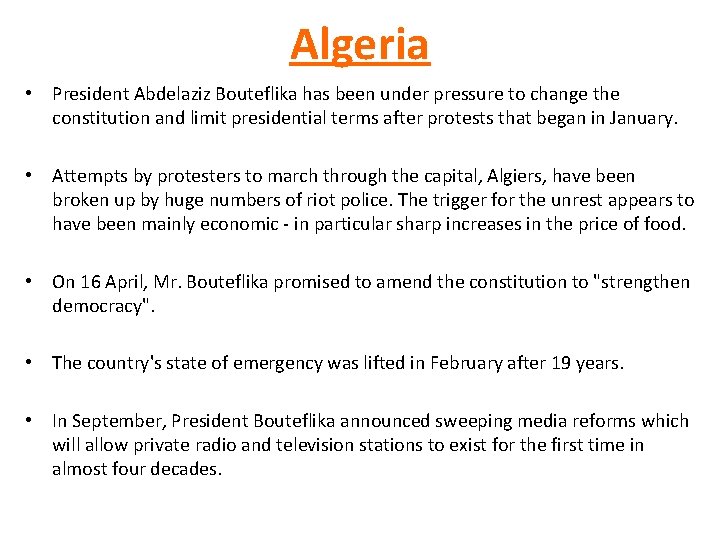 Algeria • President Abdelaziz Bouteflika has been under pressure to change the constitution and Algeria • President Abdelaziz Bouteflika has been under pressure to change the constitution and