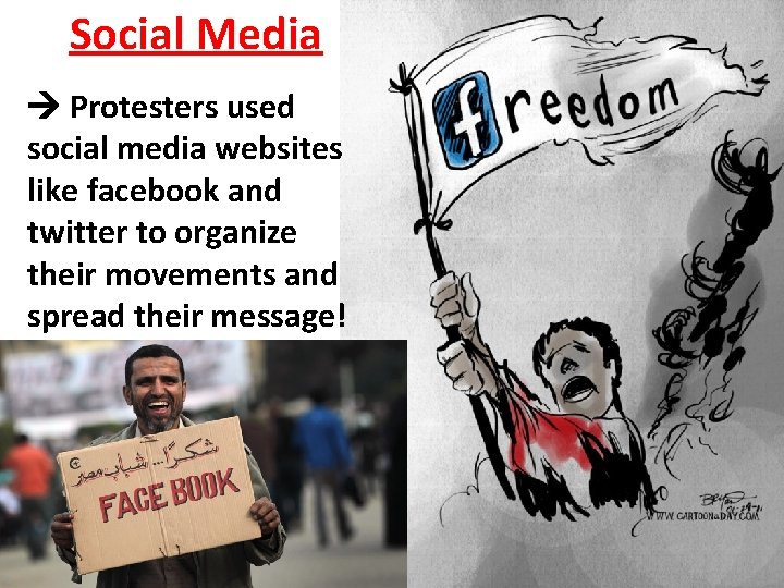 Social Media Protesters used social media websites like facebook and twitter to organize their Social Media Protesters used social media websites like facebook and twitter to organize their