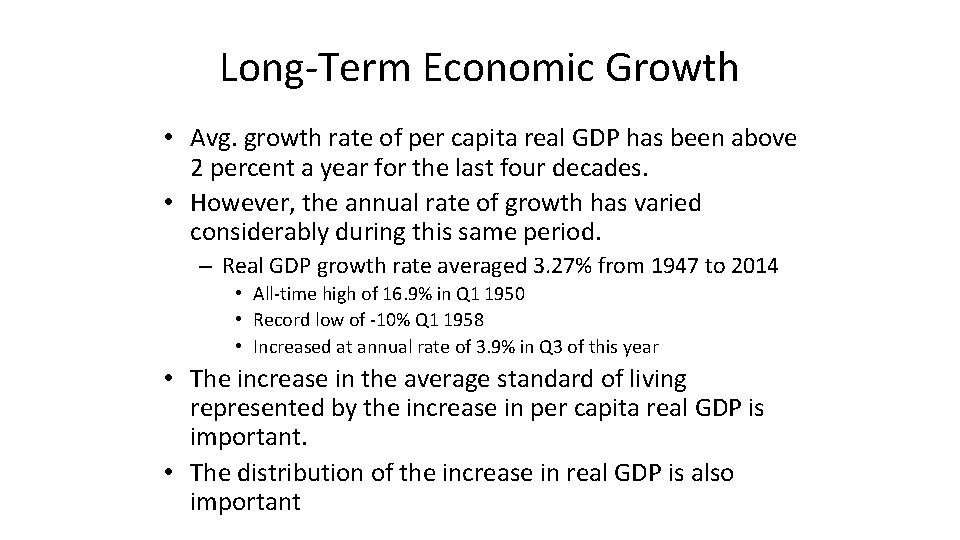 Long-Term Economic Growth • Avg. growth rate of per capita real GDP has been