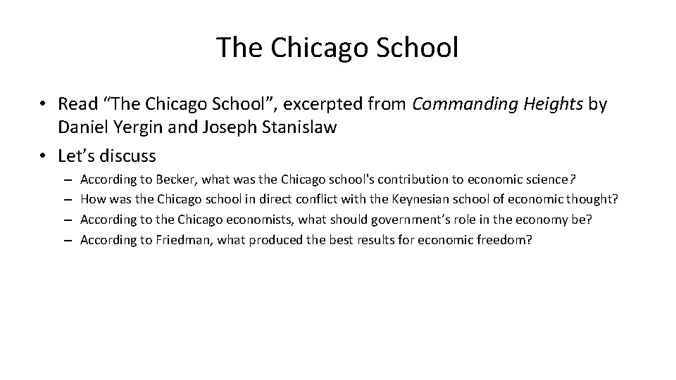 The Chicago School • Read “The Chicago School”, excerpted from Commanding Heights by Daniel