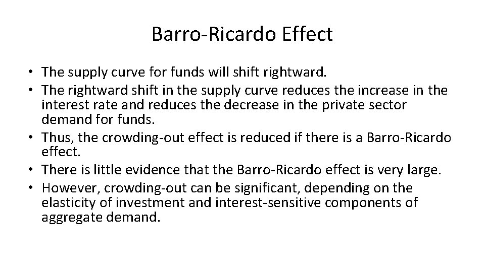 Barro-Ricardo Effect • The supply curve for funds will shift rightward. • The rightward