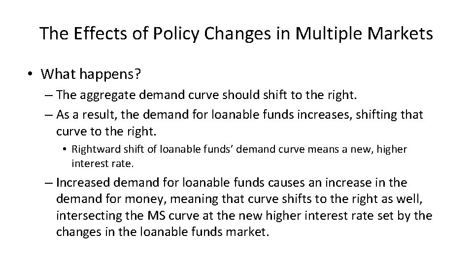 The Effects of Policy Changes in Multiple Markets • What happens? – The aggregate