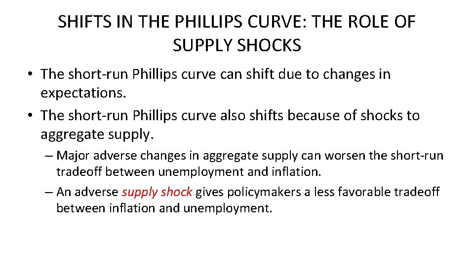 SHIFTS IN THE PHILLIPS CURVE: THE ROLE OF SUPPLY SHOCKS • The short-run Phillips