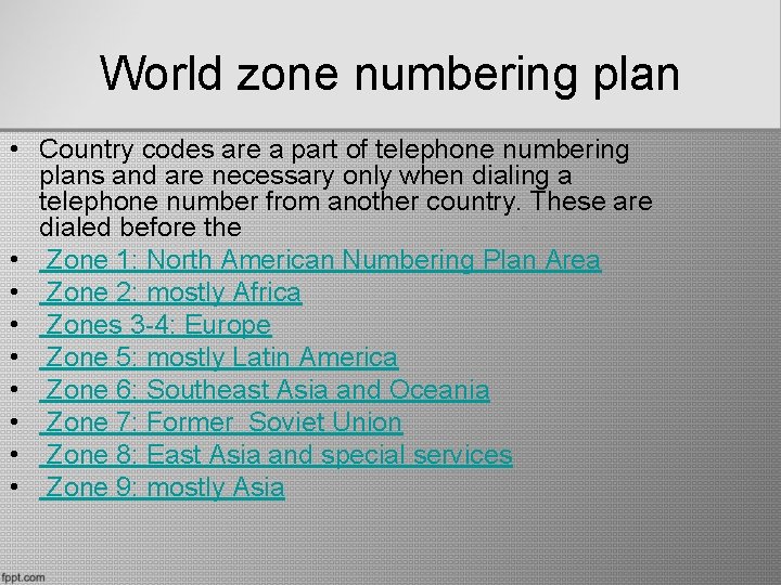 World zone numbering plan • Country codes are a part of telephone numbering plans