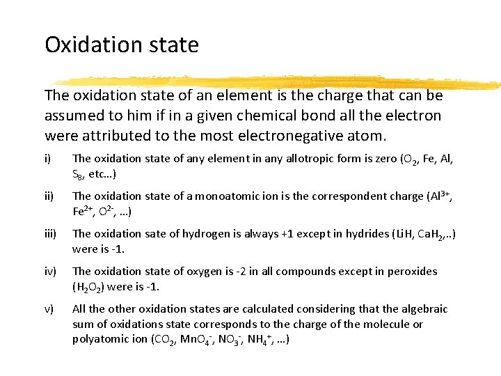 Oxidation state The oxidation state of an element is the charge that can be