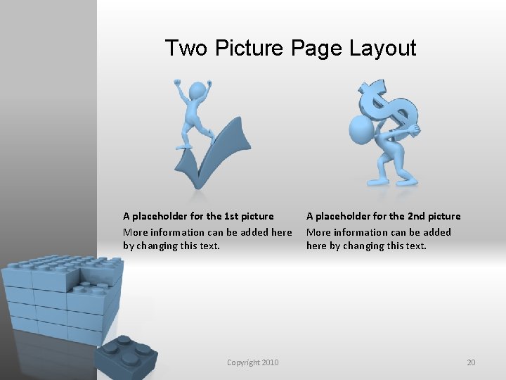 Two Picture Page Layout A placeholder for the 1 st picture More information can