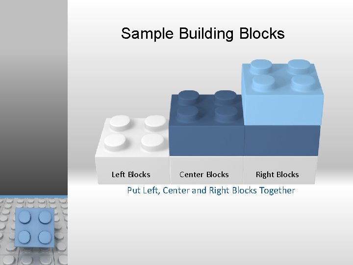 Sample Building Blocks Left Blocks Center Blocks Right Blocks Put Left, Center and Right