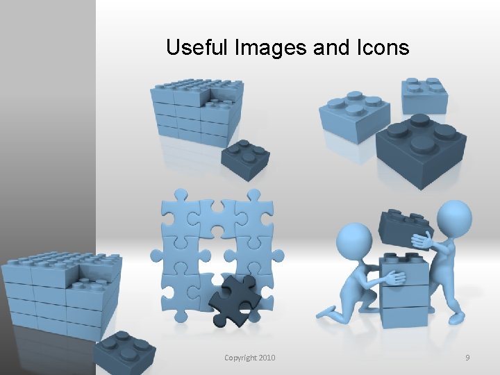 Useful Images and Icons Copyright 2010 9 