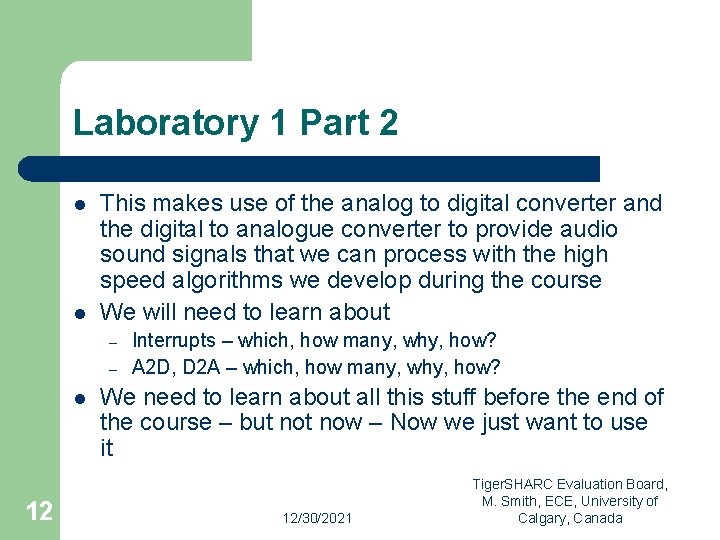 Laboratory 1 Part 2 l l This makes use of the analog to digital