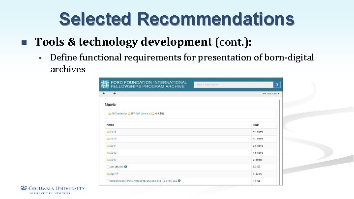 Selected Recommendations n Tools & technology development (cont. ): § Define functional requirements for
