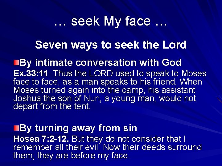 … seek My face … Seven ways to seek the Lord By intimate conversation