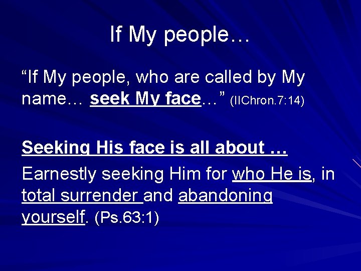 If My people… “If My people, who are called by My name… seek My