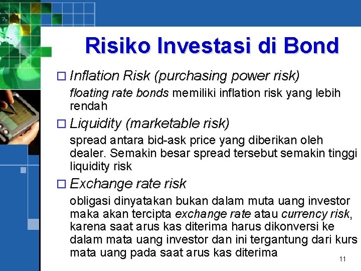 Risiko Investasi di Bond o Inflation Risk (purchasing power risk) floating rate bonds memiliki