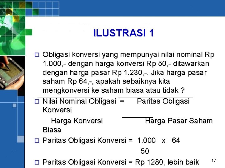 ILUSTRASI 1 o o Obligasi konversi yang mempunyai nilai nominal Rp 1. 000, -