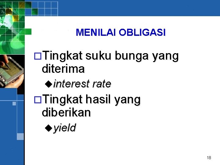 MENILAI OBLIGASI o. Tingkat suku bunga yang diterima uinterest rate o. Tingkat hasil yang